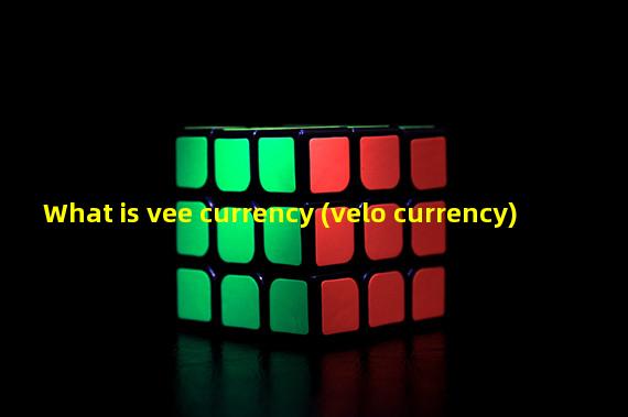 What is vee currency (velo currency)